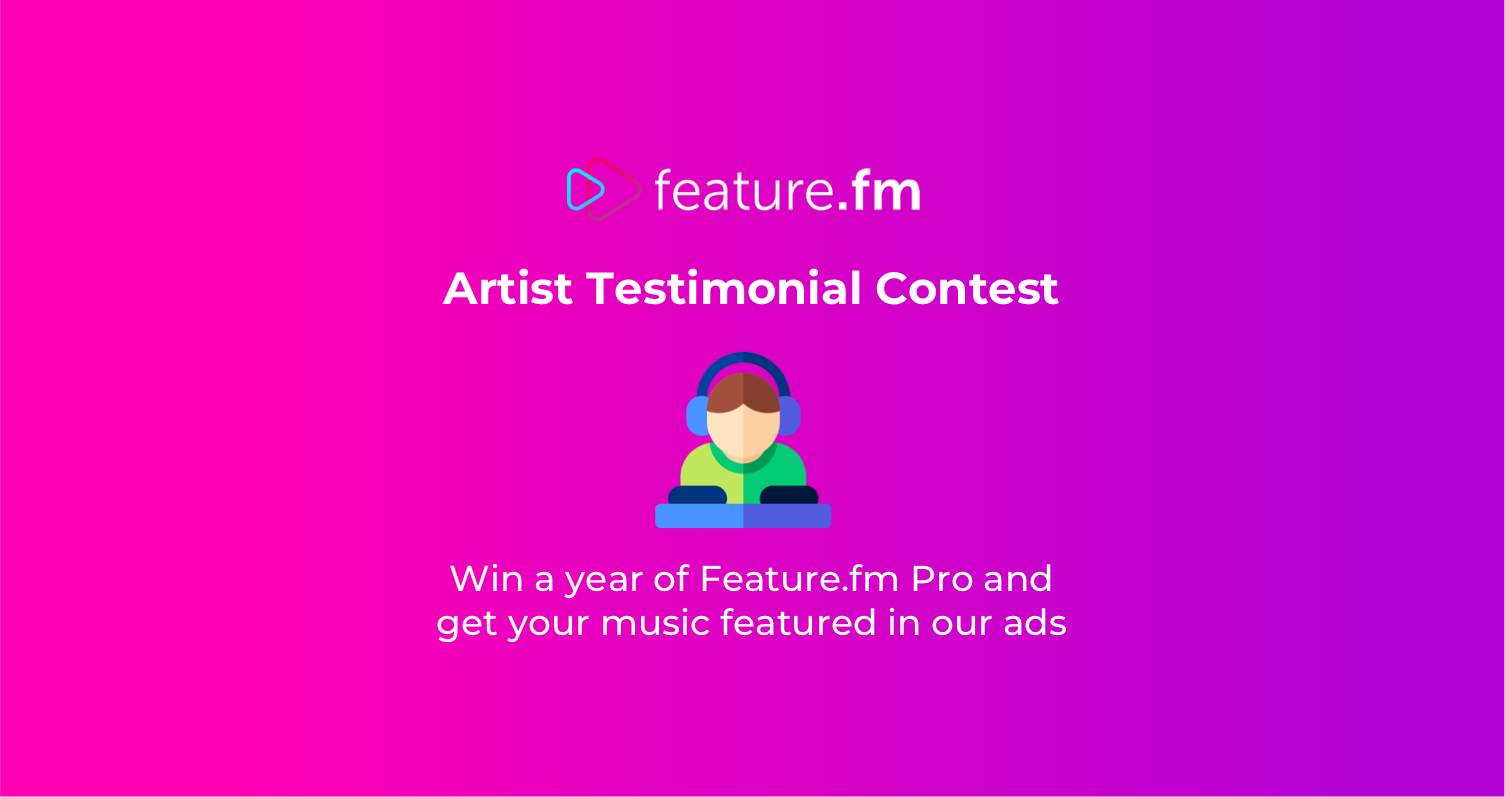 Win a free year of Feature.fm Marketing Pro and your song featured in our ads