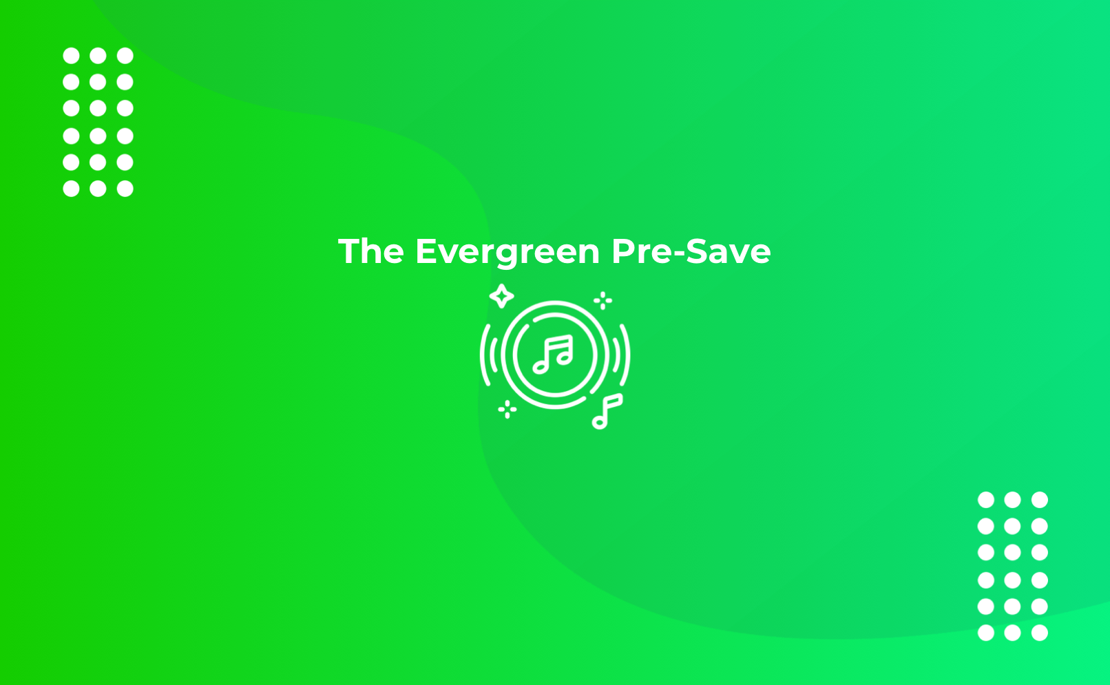 Get Pre-Saves without even knowing when your next release is