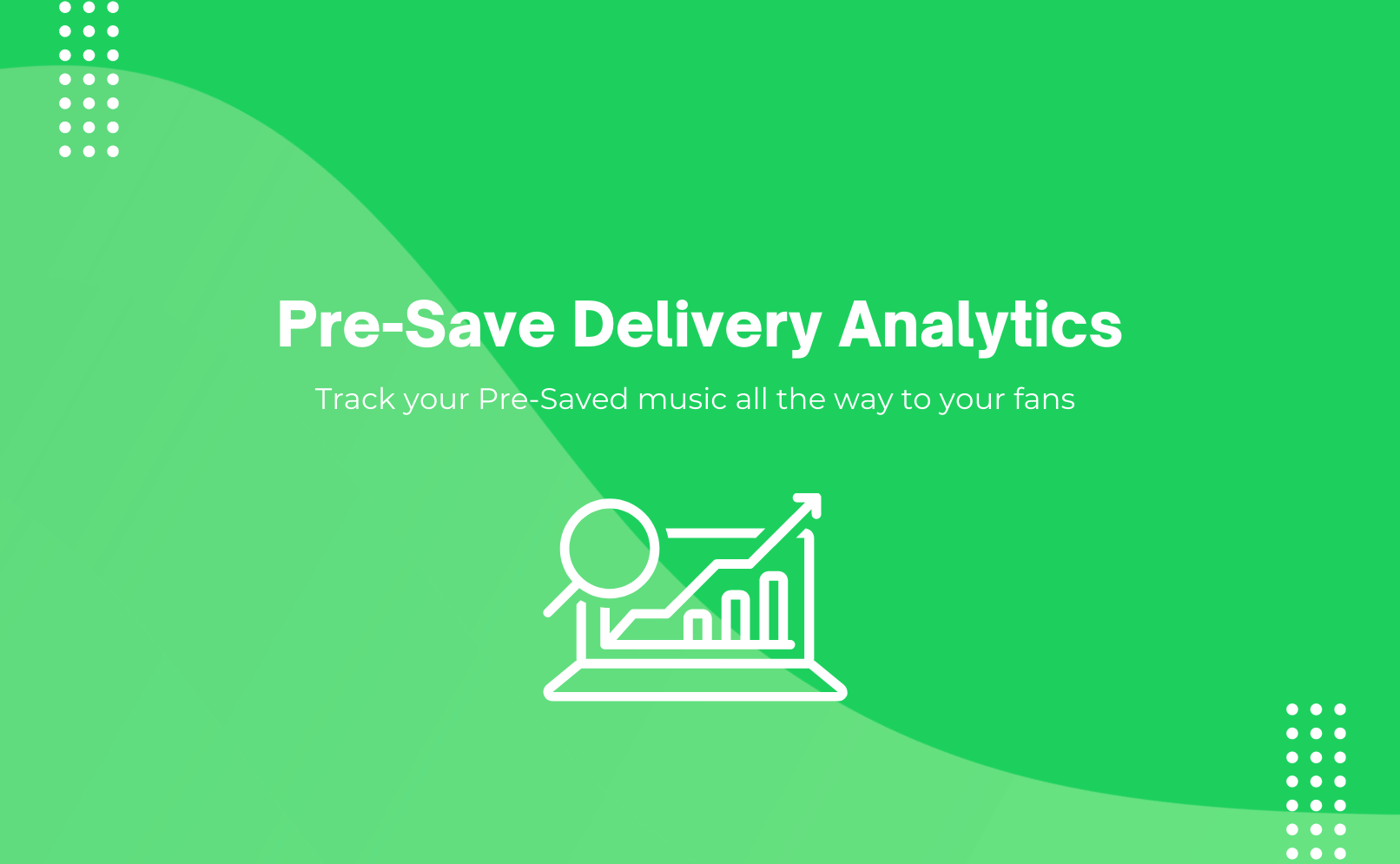 Pre-Save Delivery Analytics - Track your Pre-Saved Music all the way to your fans
