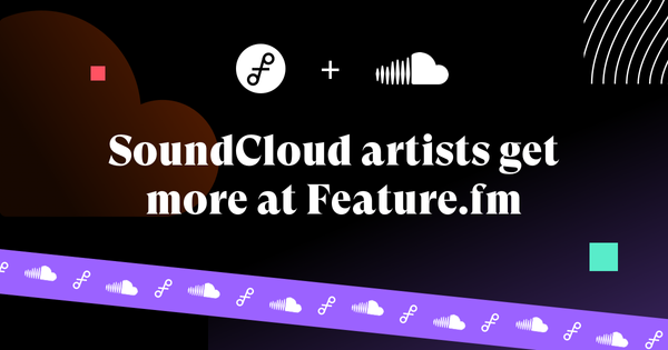 SoundCloud and Feature.fm Partner to Unlock Exclusive Benefits for SoundCloud Artists