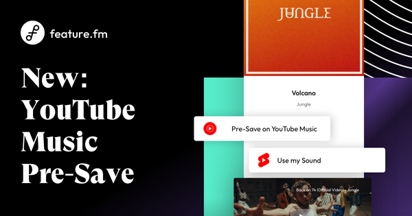 Introducing Feature.fm's YouTube Music Pre-Save that Automatically Grows Your Channel Subscribers