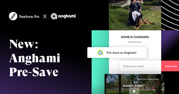 Introducing Anghami as Feature.fm's 9th Pre-Save Service