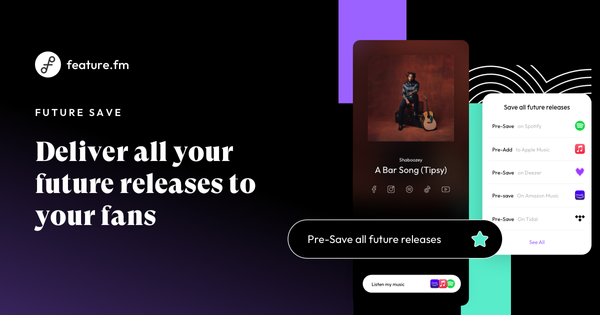 Future Saves: Deliver all your future releases to your fans